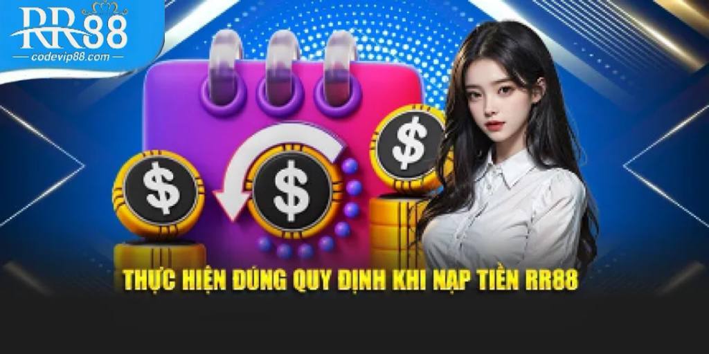 quy định nạp tiền rr88